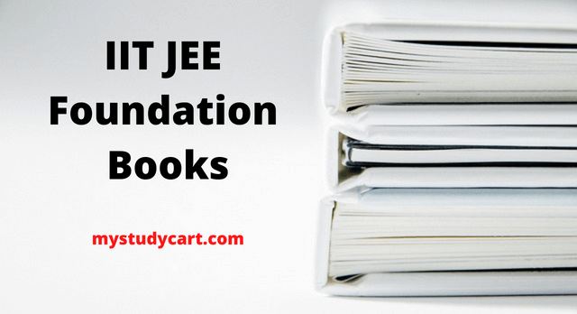 IIT JEE Foundation Books.