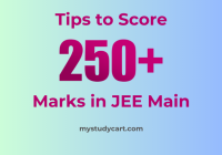 Score 250+ in JEE Mains.
