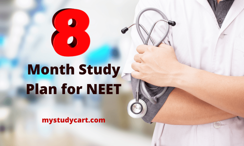 NEET 8 Month Study Plan