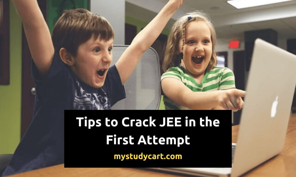 Tips to Crack JEE in the First Attempt