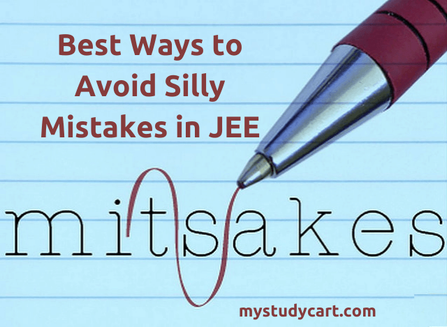 Avoid silly mistakes in JEE.