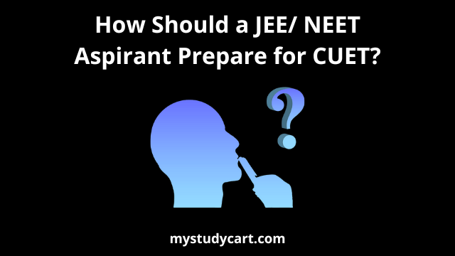 CUET Preparation for JEE NEET Aspirant.