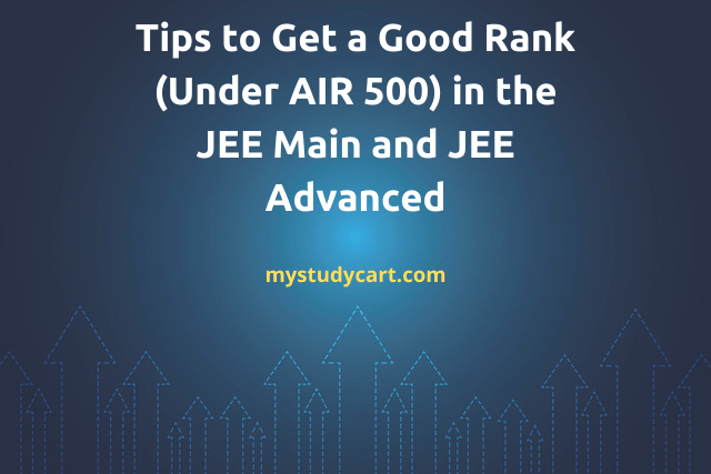 Tips to get a good rank in JEE.
