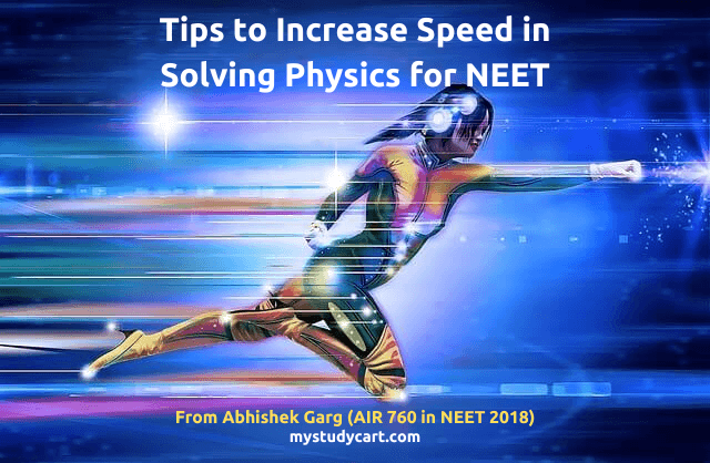 Increase speed in physics for NEET.