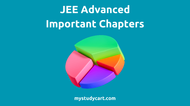 JEE Advanced important chapters.