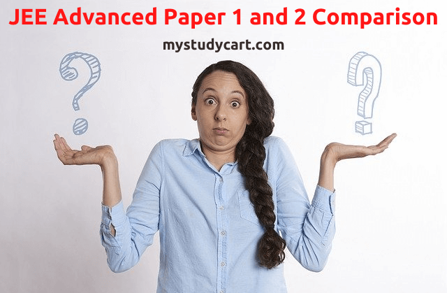 Difference between JEE Advanced paper 1 and paper 2.
