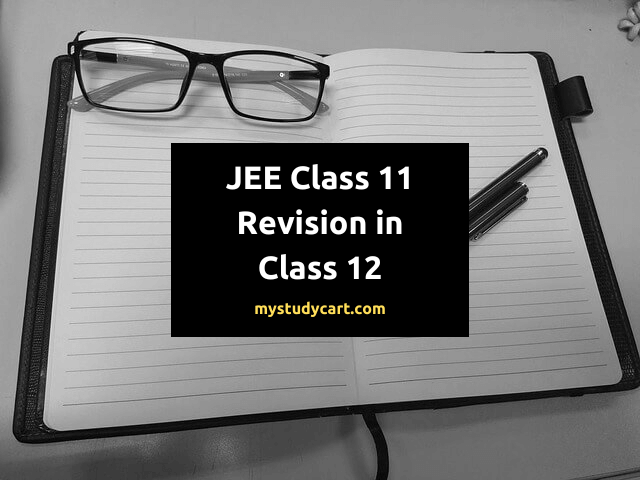 JEE class 11 revision in class 12.