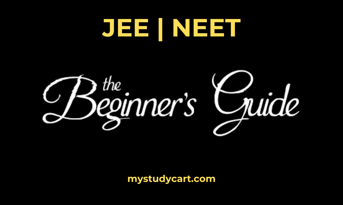 JEE/ NEET preparation for beginners.