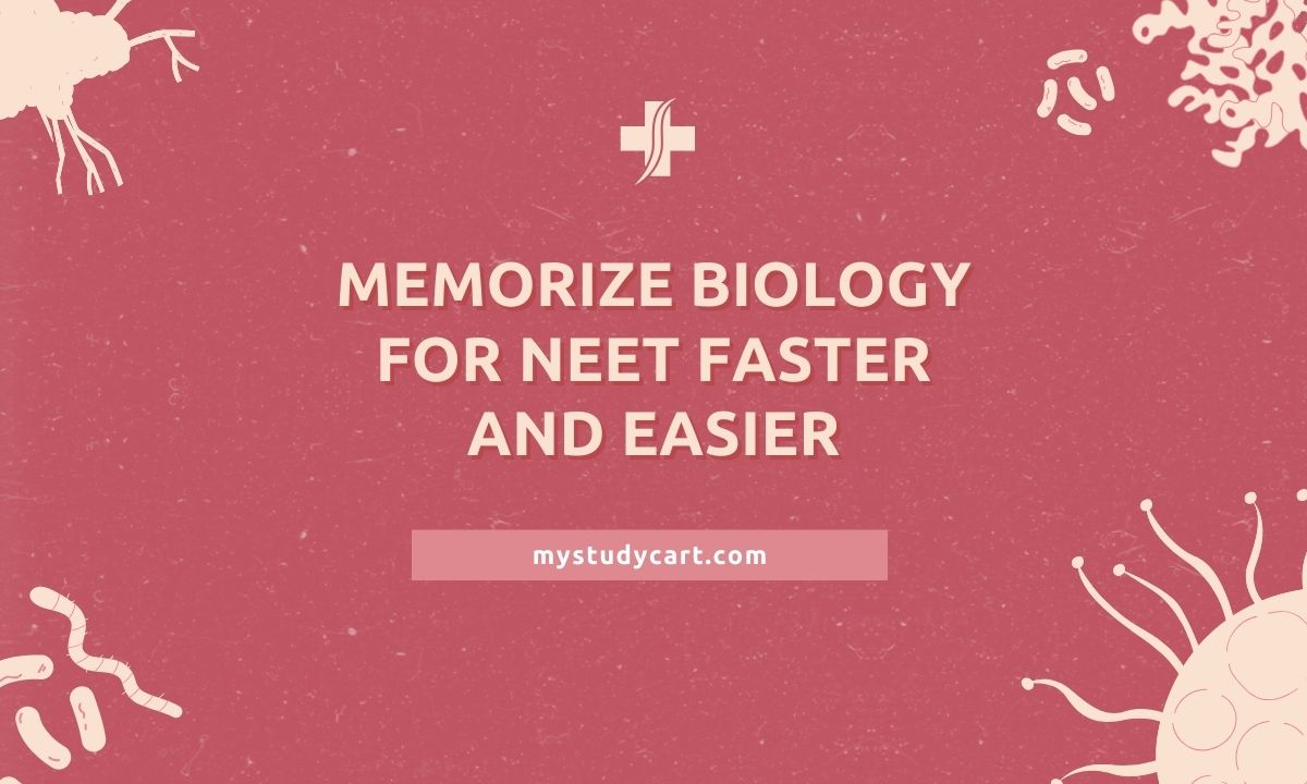 Memorize biology for NEET