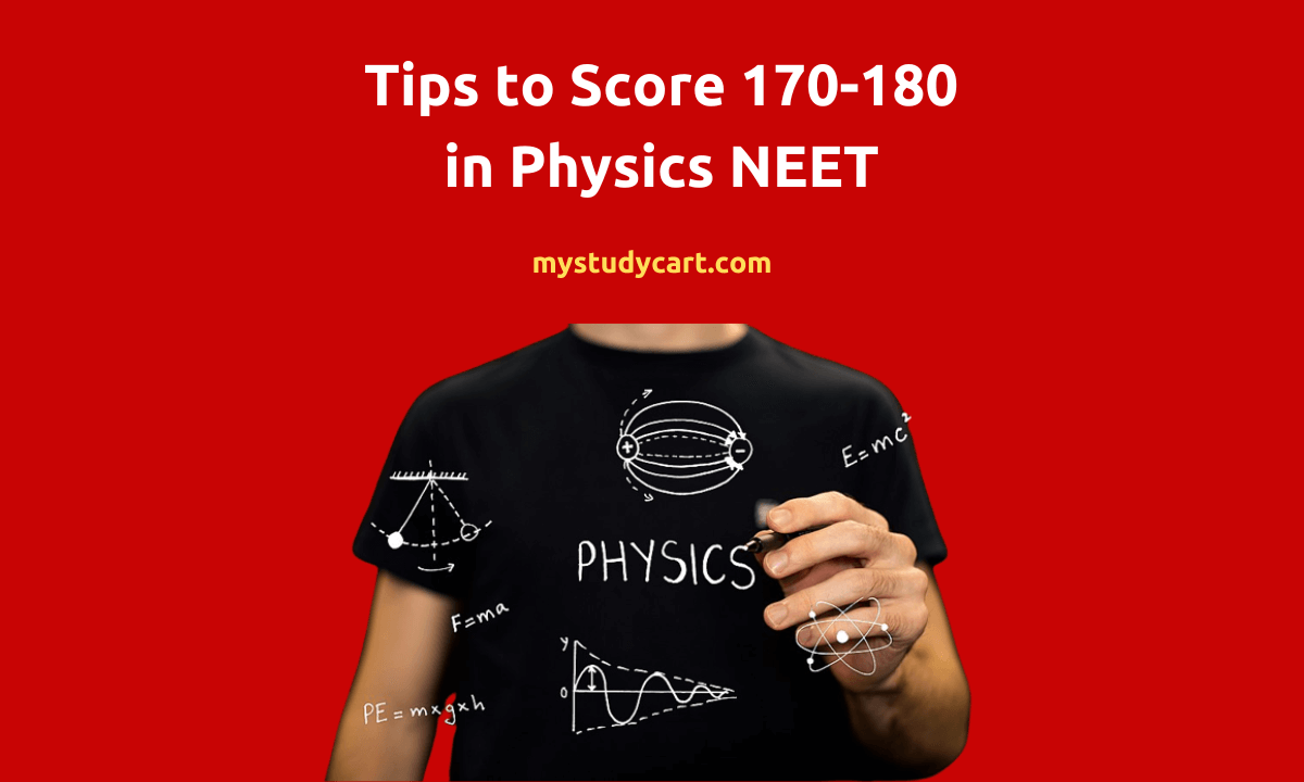 How to Score 170+ in Physics NEET? Importance of NCERT to Score 180