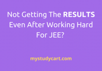 Not getting results after working hard for JEE