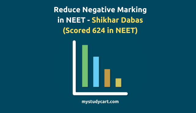Reduce negative marking in NEET.