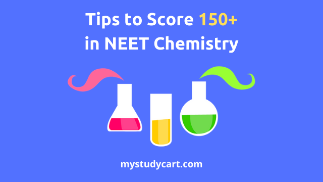 Score 150+ in NEET Chemistry.