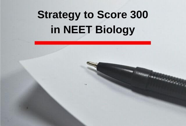 Tips to score 300 in NEET Biology.
