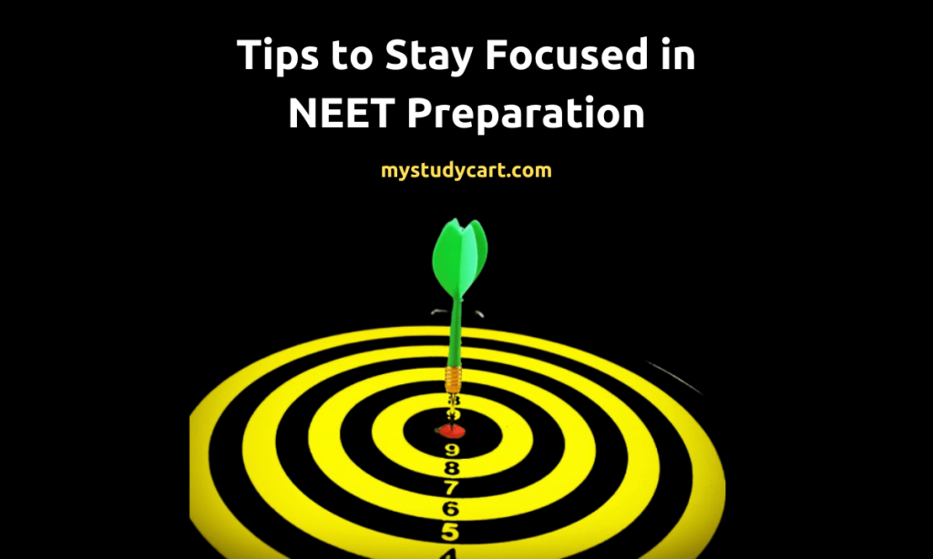 Tips to stay focused for NEET.