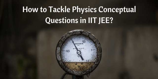 strategy physics conceptual questions iit jee